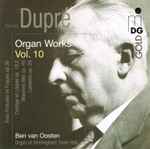 Cover for album: Marcel Dupré - Ben Van Oosten – Organ Works Vol. 10(CD, Album)