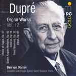 Cover for album: Marcel Dupré - Ben Van Oosten – Organ Works Vol. 12(CD, Album)