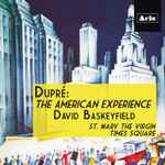 Cover for album: Dupré, David Baskeyfield – The American Experience(CD, Album)