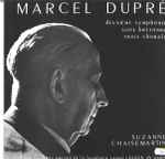 Cover for album: Marcel Dupré / Suzanne Chaisemartin – Deuxième symphonie - Suite Bretonne - Trois Chorals(LP)