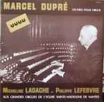 Cover for album: Philippe Lefebvre, Micheline Lagache, Marcel Dupré – Oeuvres Pour Orgue(LP, Album)