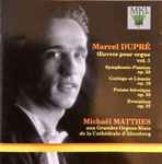 Cover for album: Marcel Dupré, Michael Matthes – Œuvres Pour Orgue, Volume 1. Aux Grandes Orgues Klais de la Cathédrale D’Altenberg(CD, )