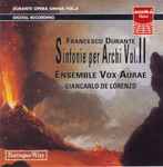 Cover for album: Francesco Durante, Ensemble Vox Aurae, Giancarlo De Lorenzo – Sinfonie Per Archi Vol.II(CD, Album)