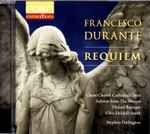Cover for album: Francesco Durante -  Christ Church Cathedral Choir, Soloists Of The Sixteen, Oxford Baroque, Clive Driskill-Smith, Stephen Darlington – Requiem(CD, Album)