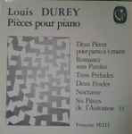 Cover for album: Louis Durey, Françoise Petit – Pièces Pour Piano(LP)