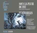 Cover for album: Philippe Hersant / Lucien Durosoir – Sous La Pluie De Feu / Funérailles(CD, Album)