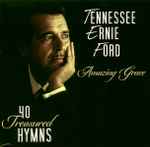 Cover for album: No Tears In HeavenTennessee Ernie Ford – Amazing Grace - 40 Treasured Hymns(2×CD, Compilation, Reissue)