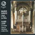 Cover for album: Maurice Duruflé, Olivier Latry – Intégrale De L'Œuvre Pour Orgue