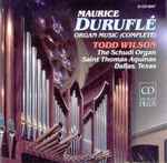 Cover for album: Maurice Duruflé - Todd Wilson (2) – Organ Music (Complete)