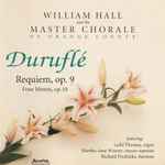Cover for album: William Hall And The Master Chorale Of Orange County, Duruflé – Requiem, Op.9 / Four Motets, Op.10(CD, Album)