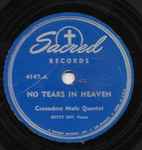 Cover for album: No Tears In HeavenCrusaders Male Quartet – No Tears In Heaven / Thy Gracious Image Saviour(Shellac, 10
