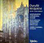 Cover for album: Maurice Duruflé, James O'Donnell (2), Aaron Webber, Simon Keenlyside, Natalie Clein, Westminster Cathedral Choir – Requiem - Mass 'Cum Jubilo'(CD, Album, Stereo)