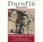 Cover for album: Maurice Duruflé, Maîtrise De Notre-Dame De Paris, Ensemble Vocal Carmina Sacra, Nicole Corti – Requiem(CD, Stereo)