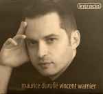 Cover for album: Vincent Warnier - Maurice Duruflé – Intégrale De L’Oeuvre Pour Orgue(CD, Album, Stereo)