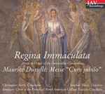 Cover for album: Maurice Duruflé, Christopher Berry (2), Stephen Tharp, Seminary Choir Of The Pontifical North American College, Vatican City State – Regina Immaculata, Music In Honor Of The Immaculate Conception(CD, Album)