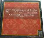 Cover for album: Duruflé, Alain - Christopher Houlihan – Joys, Mournings, And Battles (Music Of Duruflé And Alain)(CD, Album, Stereo)