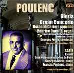 Cover for album: Poulenc, Rosanna Carteri, Maurice Duruflé, Satie, Georges Prêtre, Georges Auric – Gloria / Organ Concerto(CDr, Remastered)