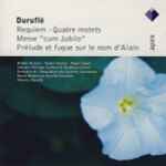 Cover for album: Requiem - Quatre Motets - Messe - Prélude Et Fugue(CD, Compilation)