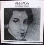 Cover for album: Arriaga / Rasoumovsky Quartet – Sus Tres Cuartetos