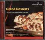 Cover for album: Jan Ladislav Dusík, Masumi Nagasawa, Richard Egarr – Grand Desserts - The World Of Ladislav Dussek(CD, Album, Stereo)
