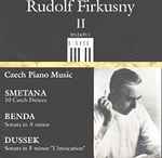 Cover for album: Rudolf Firkušný, Bedřich Smetana, Jan Jiří Benda, Jan Ladislav Dusík – The Art of Rudolf Firkusny, Vol. 2 (Smetana: 10 Czech Dances; Benda: Sonata in A minor; Dussek: Sonata in F minor 