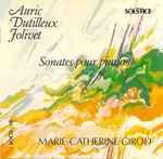 Cover for album: Dutilleux / Jolivet, Marie-Catherine Girod, Georges Auric – Sonates Pour Piano