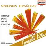 Cover for album: Concerto Köln, Arriaga, Pons, Nonó, Moreno – Sinfonias Españolas