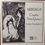 Cover for album: Arriaga - Ludwig String Quartet – Complete String Quartets(CD, Album)