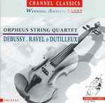 Cover for album: Debussy, Ravel & Dutilleux, Orpheus String Quartet – Debussy, Ravel & Dutilleux(CD, Album)
