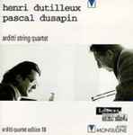 Cover for album: Henri Dutilleux, Pascal Dusapin, Arditti Quartet – Henri Dutilleux / Pascal Dusapin