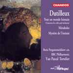 Cover for album: Dutilleux - Boris Pergamenschikow, BBC Philharmonic, Yan Pascal Tortelier – Tout Un Monde Lointain (Concerto For Cello And Orchestra) / Métaboles / Mystère De L’instant(CD, Album)