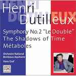 Cover for album: Henri Dutilleux - Orchestre National Bordeaux Aquitaine, Hans Graf – Orchestral Works