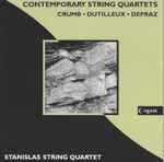 Cover for album: Crumb • Dutilleux • Raymond Depraz – Stanislas String Quartet – Contemporary String Quartets(CD, )