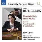Cover for album: Henri Dutilleux, John Chen (3) – Complete Solo Piano Music
