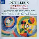 Cover for album: Henri Dutilleux — L'Orchestre National de Lille / Jean-Claude Casadesus – Symphony No. 1 • Métaboles • Les Citations(CD, Album)
