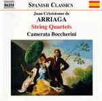 Cover for album: Juan Crisóstomo de Arriaga  -  Camerata Boccherini – String Quartets(CD, )