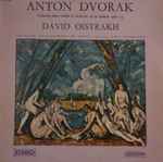 Cover for album: Anton Dvorak - David Oistrakh, Orchestre Philharmonique De Moscou, Kiril Kondrashin – Concerto Pour Violon Et Orchestre En La Mineur Op. 53