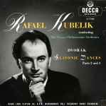 Cover for album: Rafael Kubelik Conducting The Vienna Philharmonic Orchestra, Dvořák – Slavonic Dances Parts 2 And 3