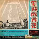 Cover for album: The Royal Philharmonic Orchestra, Sir Thomas Beecham, Mily Balakirev, Antonín Dvořák – Tamar (Symphonic Poem) / Symphonic Variations(LP, Mono)