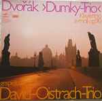 Cover for album: Dvořák Gespielt Vom David Oistrach Trio – Dumky-Trio - Klaviertrio E-Moll Op. 90