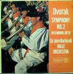 Cover for album: Dvorak / Hallé Orchestra, Sir John Barbirolli – Symphony No. 2 In D Minor, Op. 70(LP, Album, Mono)