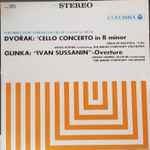 Cover for album: Dvořák / Glinka, Tibor De Machula With Artur Rother Conducting The Berlin Symphony Orchestra / Georg Ludwig Jochum Conducting The Berlin Symphony Orchestra – Cello Concerto In B Minor / Ivan Sussanin Overture(LP, Stereo)