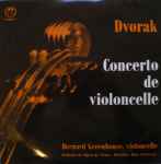 Cover for album: Dvorak - Bernard Greenhouse, Orchestre De L'Opéra De Vienne, Hans Swarowsky – Concerto De Violoncelle