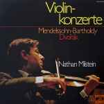 Cover for album: Mendelssohn-Bartholdy, Dvorak / Nathan Milstein – Violinkonzerte