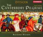 Cover for album: Dyson - London Symphony Chorus, London Symphony Orchestra, Richard Hickox – The Canterbury Pilgrims