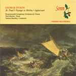 Cover for album: George Dyson - Bournemouth Symphony Orchestra & Chorus, Neil Mackie (2), Vernon Handley – St. Paul's Voyage To Melita, Agincourt(CD, Album)