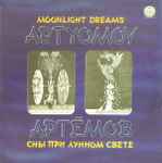 Cover for album: Артёмов  =  Artyomov – Сны При Лунном Свете = Moonlight Dreams(LP, Album, Stereo)