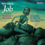 Cover for album: Petr Eben / Halgeir Schiager – Job / Laudes / Hommage à Buxtehude(CD, Album)