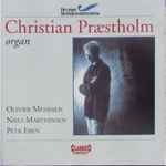 Cover for album: Christian Præstholm, Olivier Messiaen, Niels Marthinsen, Petr Eben – Christian Præstholm(CD, Album)