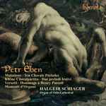 Cover for album: Petr Eben / Halgeir Schiager – Mutations • Ten Chorale Preludes • Kleine Choralpartita • Due Preludi Festivi • Versetti • Hommage à Henry Purcell • Momenti D'Organo(CD, Album)
